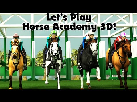 Let's Play: Horse Academy 3D!