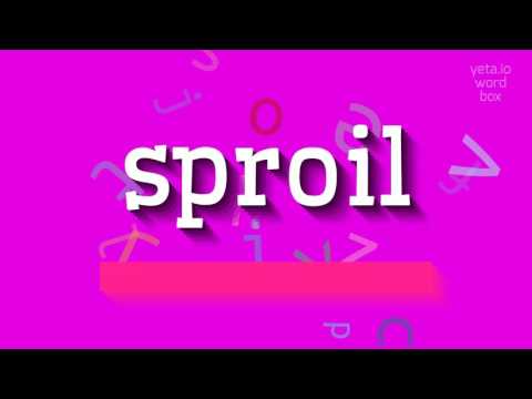 SPROIL - HOW TO PRONOUNCE IT? #sproil