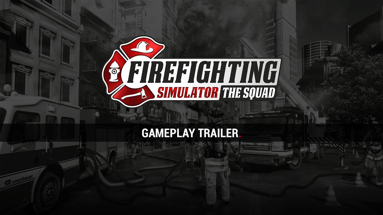 Firefighting Simulator - The Squad