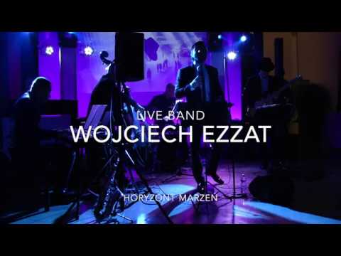 Wojciech Ezzat Live Band 2 Horyzont Marzeń