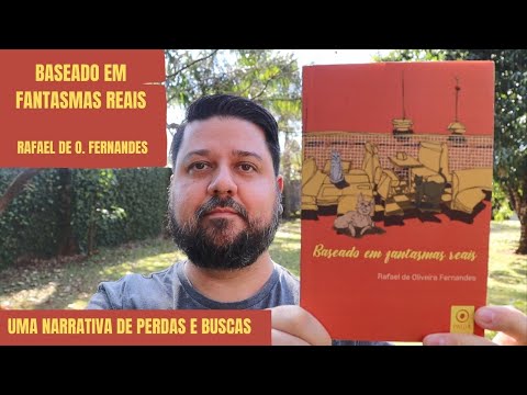 BASEADO EM FANTASMAS REAIS - Rafael de Oliveira Fernandes (RESENHA)