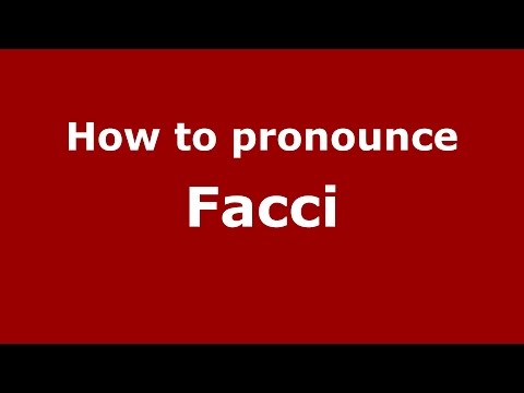 How to pronounce Facci