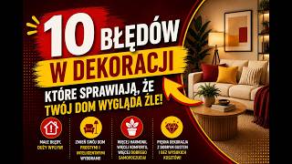 🏠 10 błędów w aranżacji wnętrz, które niszczą wygląd twojego domu, a nawet tego 