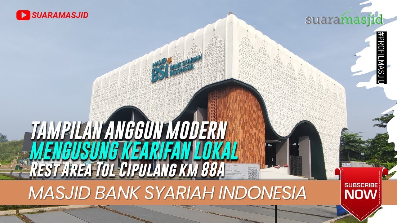 Masjid BSI Rest Area Cipularang Km 88A Tampilan Anggun Modern Suara 