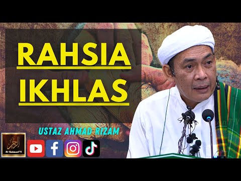 Ustaz Ahmad Rizam - RAHSIA IKHLAS