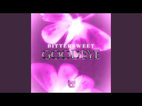 Bittersweet Goodbye