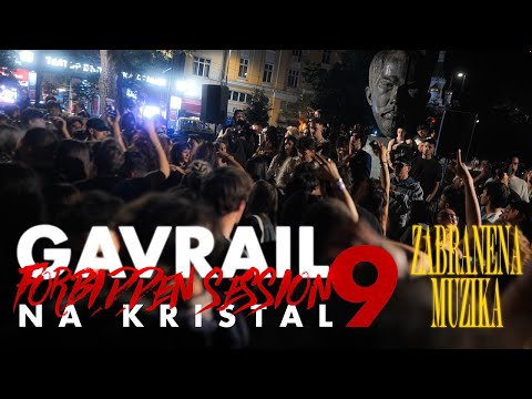 FORBIDDEN SESSION 9 : GAVRAIL