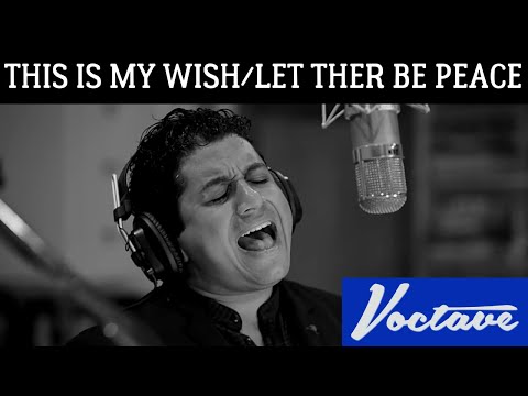 This Is My Wish/Let There Be Peace On Earth - Voctave