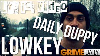 [LYRICS VIDEO] LOWKEY - DAILY DUPPY - GRIME DAILY