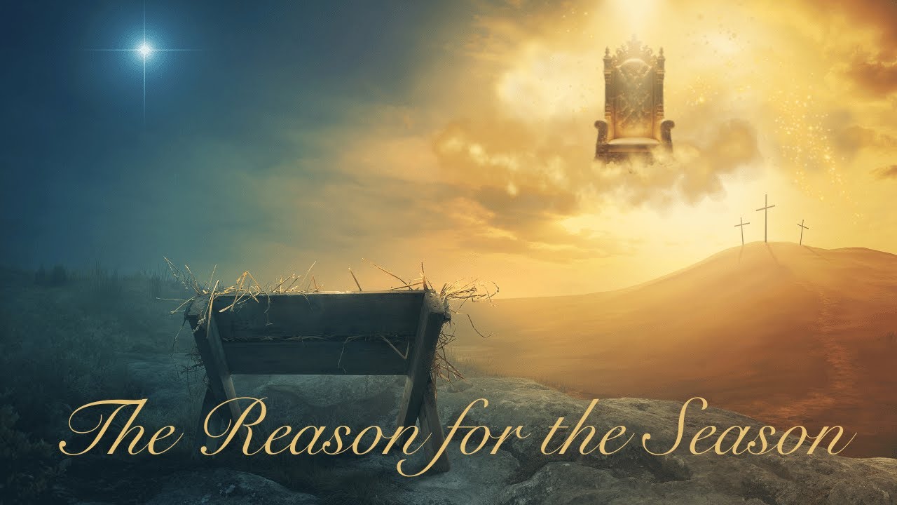 Sermon | The Reason for the Season