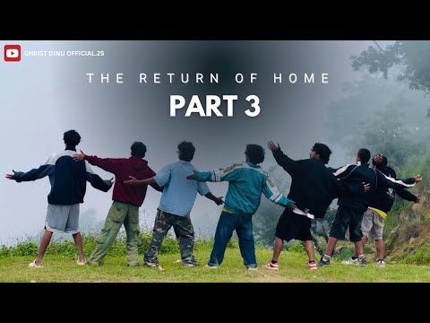 THE RETURN OF HOME -PART 3/ CHRIST DINU OFFICIAL 25/ TEAM 16