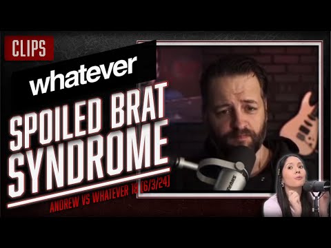 Spoiled BRAT Encounters a WILD Andrew (Whatever 6/2/24)
