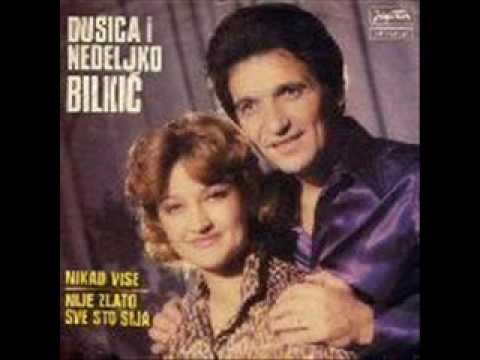 Dusica i Nedeljko Bilkic -Nije zlato sve sto sija
