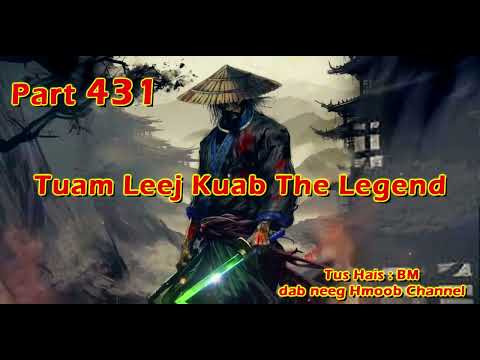 Tuam Leej Kuab The Hmong Shaman Warrior ( Part 431 ) 22/3/2024