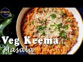 Restaurant Style Veg Keema Masala Recipe || Vegetable Keema Masala Curry || Veg Keema Masala Recipe