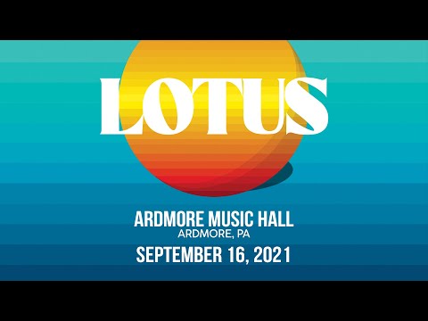 9/16 Lotus LIVE from Ardmore Music Hall