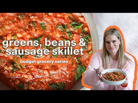 Creamy Beans, Greens, and Sausage Skillet | Turning $50 into 20 Meals