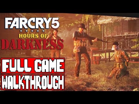 Far Cry 5 HOURS OF DARKNESS Full Game Walkthrough DLC - No Commentary (#FarCry5 Full Game) 2018