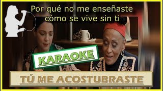 Tú Me Acostumbraste - Natalia Lafourcade (KARAOKE/LETRA)