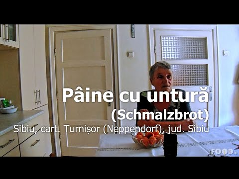 Pâine cu untură (Schmalzbrot), rețetă povestită, Sibiu (Turnișor/Neppendorf), jud. Sibiu
