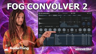 Video thumbnail for Fog Convolver 2 from AudioThing by adrenakrohm