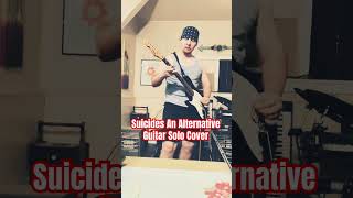 Suicide’s An Alternative/You’ll Be Sorry - Suicidal Tendencies - Guitar Solo Cover