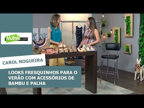 Looks fresquinhos para o verão com acessórios de bambu e palha - Carol Nogueira - 20/12/2018