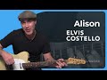 How to play Alison by Elvis Costello (Guitar Lesson ...