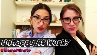 Unhappy at Work?