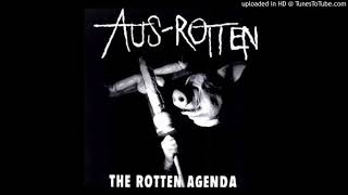 Aus-Rotten - Who's Calling The Shots - The Rotten Agenda