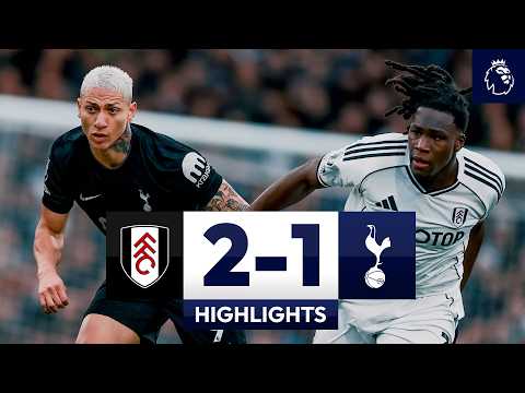 Fulham 2-1 Spurs l Premier League Highlights