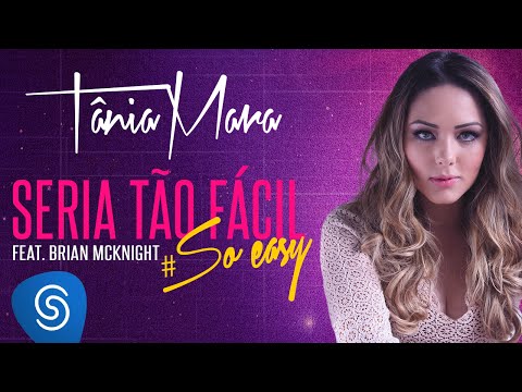 Tania Mara feat. Brian McKnight - Seria Tão Fácil (So Easy)