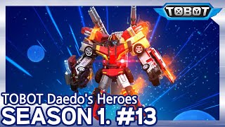 Three Degrees of Integration | Daedo's Heroes EP.13 | Tobot English | New Episode