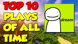 Dream Top 10 Plays Of All Time (Minecraft)