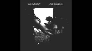 Violent Light - Don't Go Away