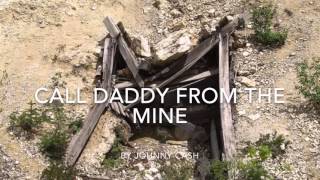 Johnny cash call daddy from the mine