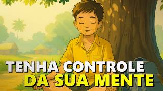 Tenha controle da sua Mente | Uma história Motivacional