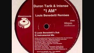 Duron Tarik & Intense - I Am(Louis Benedetti Dub)