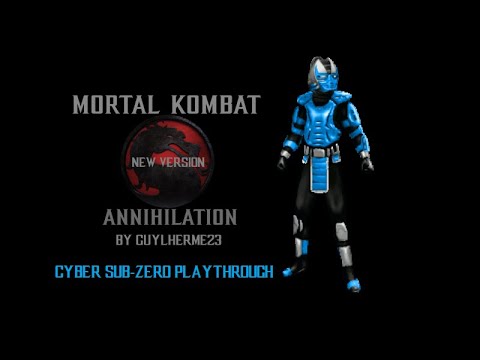 Mortal Kombat Project Annihilation (New Version) by Guylherme23 - Cyber Sub-Zero Playthrough