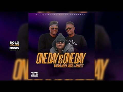 Waswa Moloi Music - One Day Is One Day Ft Biodizzy (Original Audio)