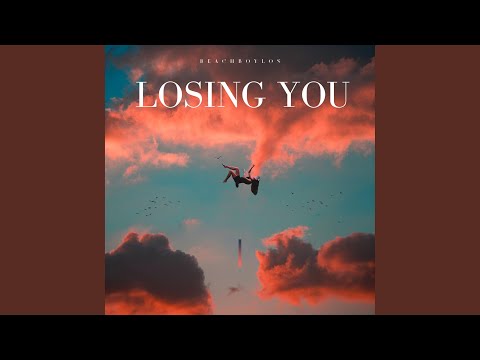 Losing You