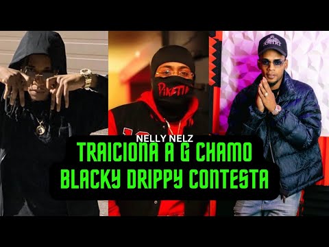 Blacky Drippy - Nelly Nelz Ta frío Pero  G Chamo NO BogK Not From Crestón