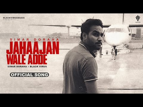 JAHAAJAN WALE ADDE (Official Song) Simar Doraha | Black Virus | Latest Punjabi Song 2024