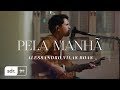 Pela Manhã Clipe Oficial Alessandro V Pela Manhã Clipe Oficial Alessandro V