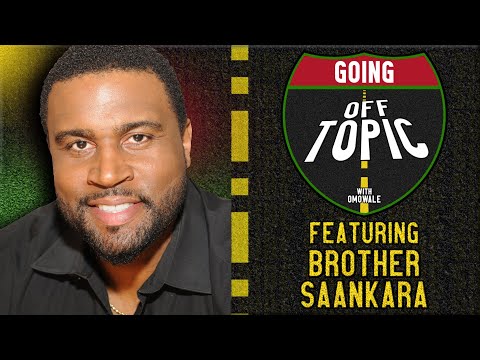 Brother Saankara (@BlackamoorFilms ) Going OFF Topic - Episode 41