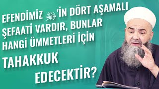 Efendimiz ﷺ'in Dört Aşamalı Şefaati Vardır, Bunlar Hangi Ümmetleri İçin Tahakkuk Edecektir?