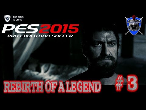 PES 2015 Become a Legend - REBIRTH of a LEGEND # 3