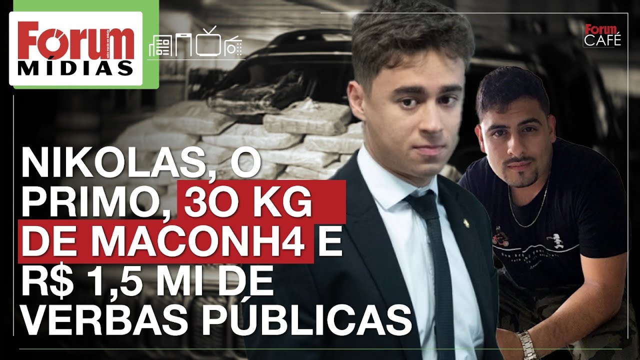 NIKOLAS, O PRIMO, 3O KG DE MACONHA E R$ 1,5 MI DE VERBAS PÚBLICAS | Fórum Mídias 02.06.25