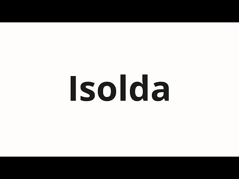 How to pronounce Isolda