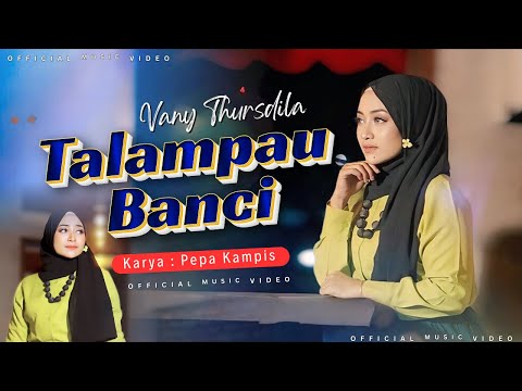 Vany Thursdila - Talampau Banci (Official Music Video)